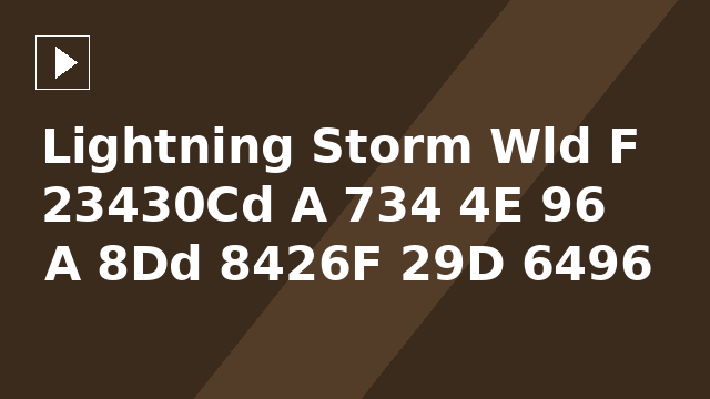 Lightning Storm Wld F 23430Cd A 734 4E 96 A 8Dd 8426F 29D 6496